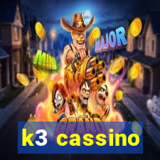 k3 cassino